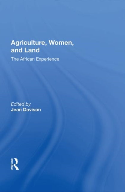 Book cover of: Agriculture, Women, And Land. By: Jean Davison
