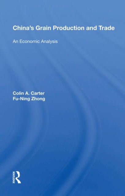 Book cover of: China's Grain Production And Trade. By: Colin Andre Carter