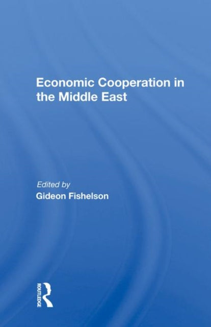 Book cover of: Economic Cooperation In The Middle East. By: Gideon Fishelson