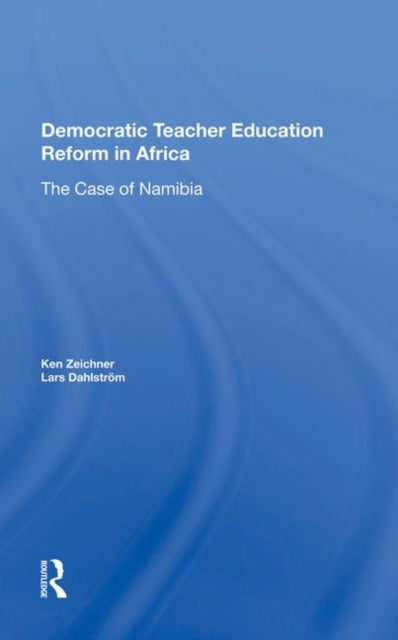 Book cover of: Democratic Teacher Education Reforms In Namibia. By: Kenneth M. Zeichner