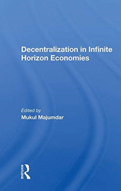 Book cover of: Decentralization In Infinite Horizon Economies. By: Mukul Majumdar