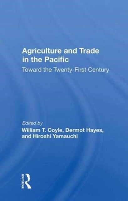 Book cover of: Agriculture And Trade In The Pacific. By: William T. Coyle
