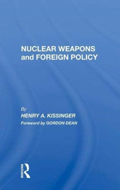 Book cover of: Nuclear Weapons And Foreign Policy. By: Henry Kissinger
