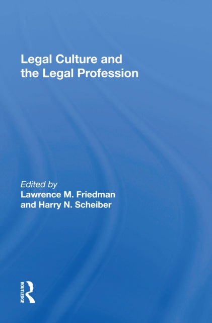 Book cover of: Legal Culture And The Legal Profession. By: Lawrence M. Friedman