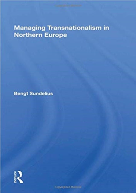 Book cover of: Managing Transnationalism In Northern Europe