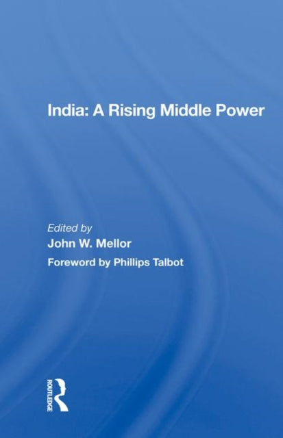 Book cover of: India: A Rising Middle Power. By: John Williams Mellor