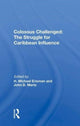 Book cover of: Colossus Challenged: The Struggle for Caribbean Influence. By: H. Michael Erisman