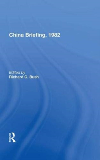 Book cover of: China Briefing, 1982. By: Richard C. Bush