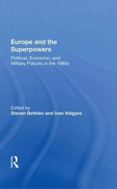 Book cover of: Europe and the Superpowers. By: Stefan Bethlen