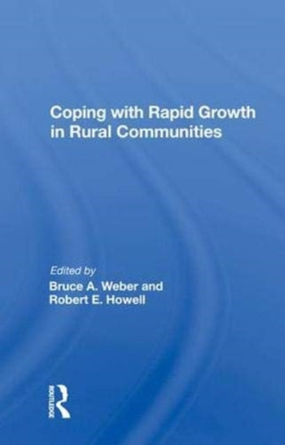 Book cover of: Coping with Rapid Growth in Rural Communities. By: Bruce A. Weber