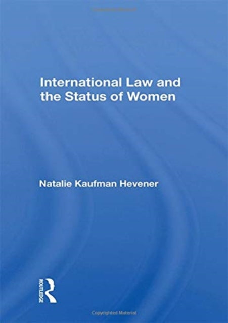 Book cover of: International Law And The Status Of Women. By: Natalie Kaufman Hevener