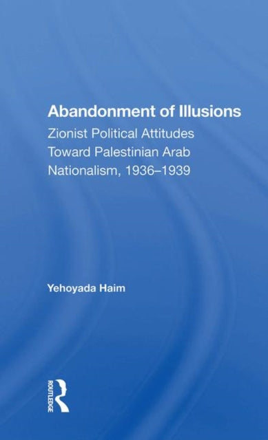 Book cover of: Abandonment Of Illusions. By: Yehoyada Haim