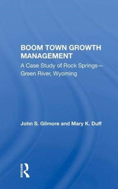 Book cover of: Boom Town Growth Managem. By: J. S. Gilmore
