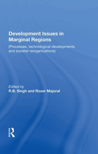 Book cover of: Development Issues in Marginal Regions. By: R. B. Singh