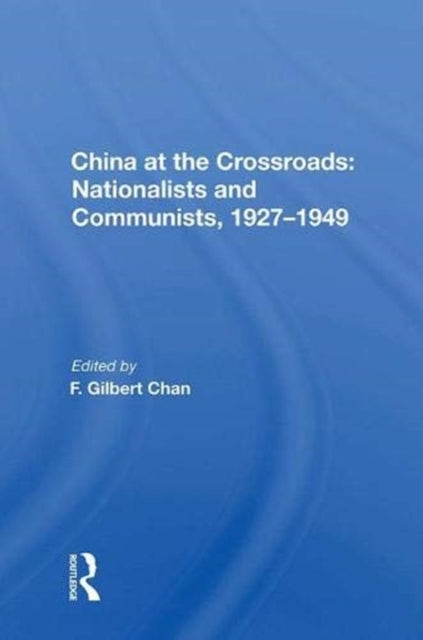 Book cover of: China At The Crossroads. By: F. Gilbert Chan