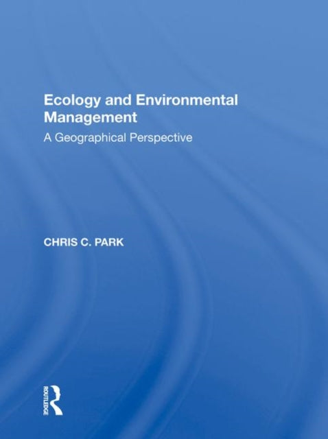 Book cover of: Ecology & Environ Mgmt. By: Roger Park