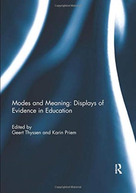 Book cover of: Modes and Meaning: Displays of Evidence in Education. By: Geert Thyssen