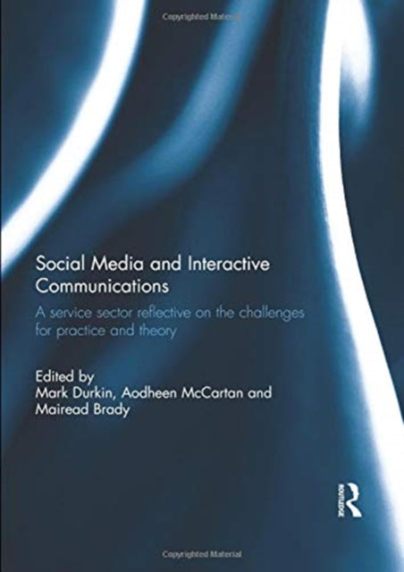 Book cover of: Social Media and Interactive Communications. By: Mark Durkin