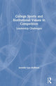 Book cover of: College Sports and Institutional Values in Competition. By: Jennifer Lee Hoffman
