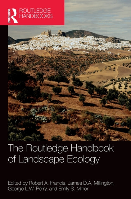 Book cover of: Routledge Handbook of Landscape Ecology. By: Robert A. Francis
