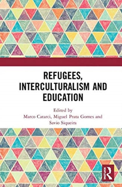 Book cover of: Refugees, Interculturalism and Education. By: Marco Catarci