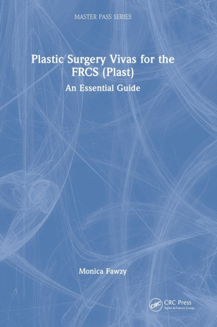 Book cover of: Plastic Surgery Vivas for the FRCS (Plast). By: Monica Fawzy