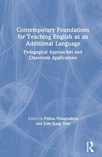 Book cover of: Contemporary Foundations for Teaching English as an Additional Language. By: Polina Vinogradova