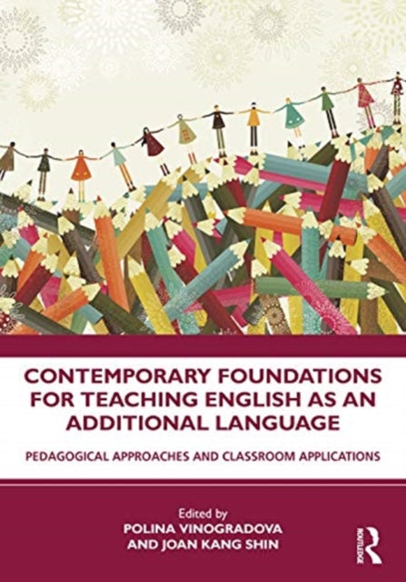 Book cover of: Contemporary Foundations for Teaching English as an Additional Language. By: Polina Vinogradova