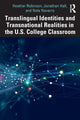 Book cover of: Translingual Identities and Transnational Realities in the U.S. College Classroom. By: Heather Robinson
