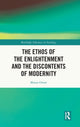 Book cover of: Ethos of the Enlightenment and the Discontents of Modernity. By: Matan Oram