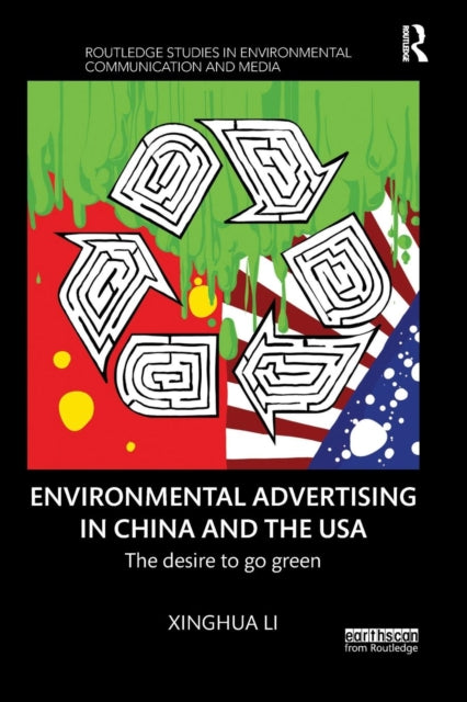 Book cover of: Environmental Advertising in China and the USA. By: Li, Xinghua