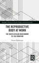 Book cover of: Reproductive Body at Work. By: Verena Namberger