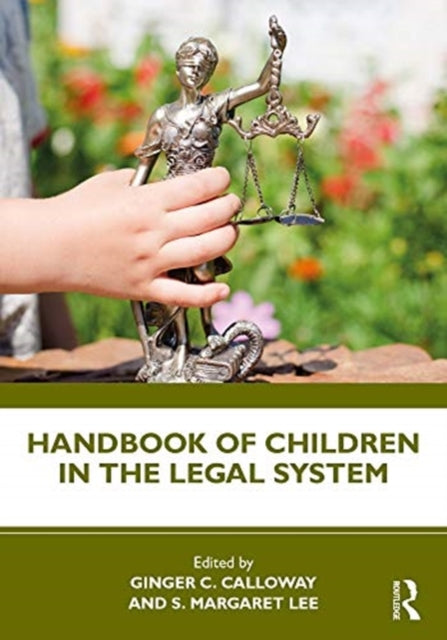 Book cover of: Handbook of Children in the Legal System. By: Ginger Calloway