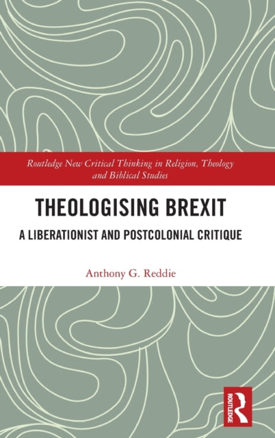 Book cover of: Theologising Brexit. By: Anthony Reddie