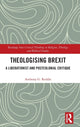 Book cover of: Theologising Brexit. By: Anthony Reddie