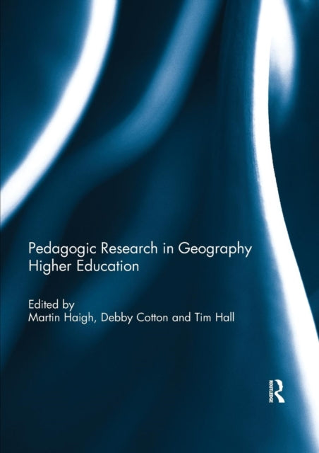 Book cover of: Pedagogic Research in Geography Higher Education. By: Martin Haigh