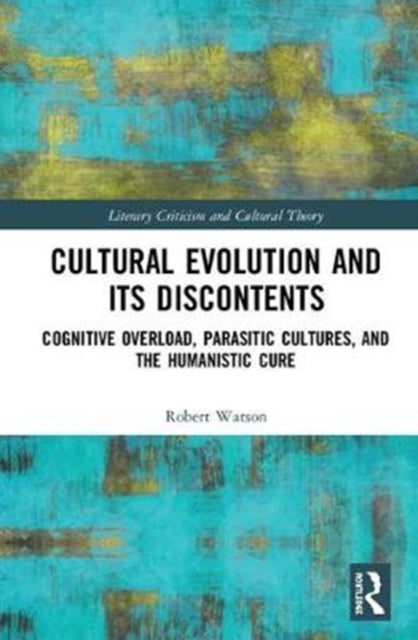 Book cover of: Cultural Evolution and its Discontents. By: Robert N. Watson