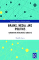 Book cover of: Brains, Media and Politics. By: Rodolfo Leyva