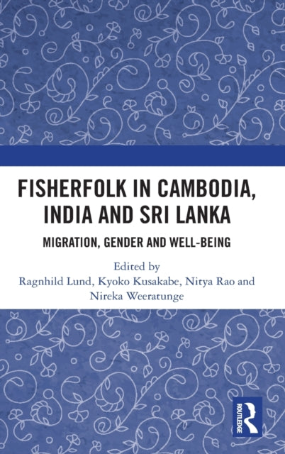 Book cover of: Fisherfolk in Cambodia, India and Sri Lanka. By: Ragnhild Lund