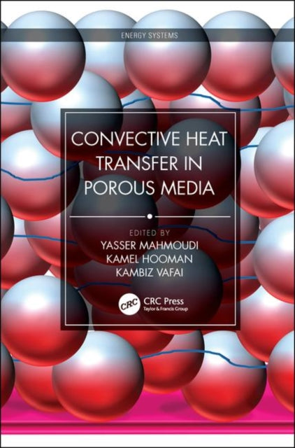 Book cover of: Convective Heat Transfer in Porous Media. By: Yasser Mahmoudi