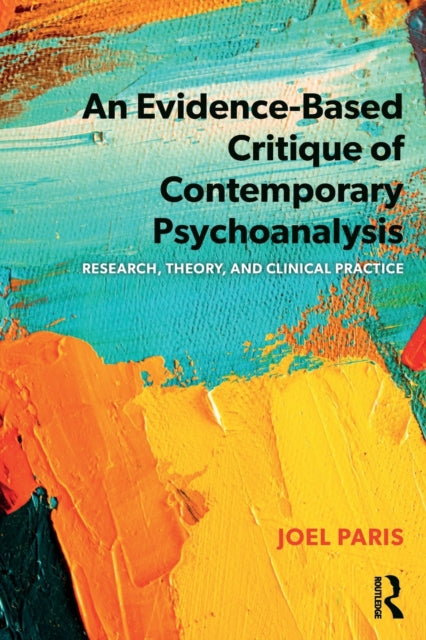 Book cover of: Evidence-Based Critique of Contemporary Psychoanalysis. By: Joel Paris