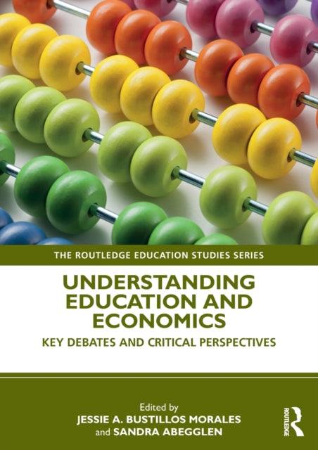 Book cover of: Understanding Education and Economics. By: Jessie A. Bustillos Morales