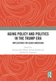 Book cover of: Aging Policy and Politics in the Trump Era. By: Edward Alan Miller