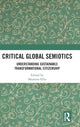 Book cover of: Critical Global Semiotics. By: Maureen Ellis