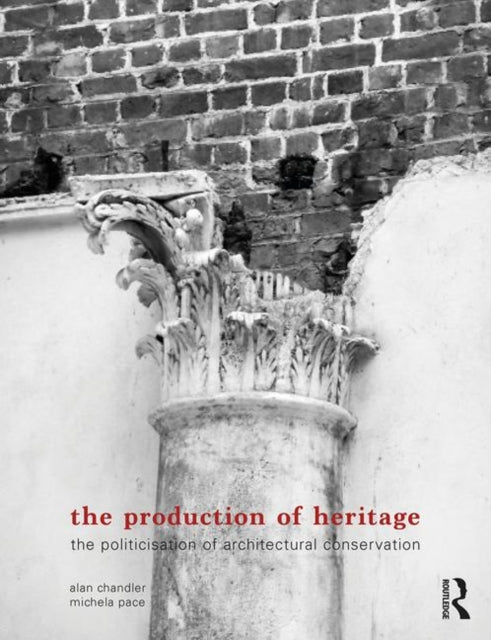 Book cover of: Production of Heritage. By: Alan Chandler