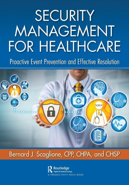 Book cover of: Security Management for Healthcare. By: Bernard J. Scaglione