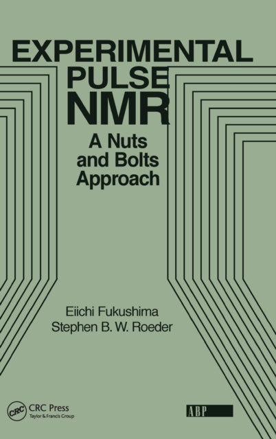Book cover of: Experimental Pulse NMR. By: Eiichi Fukushima