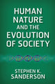 Book cover of: Human Nature and the Evolution of Society. By: Stephen K. Sanderson