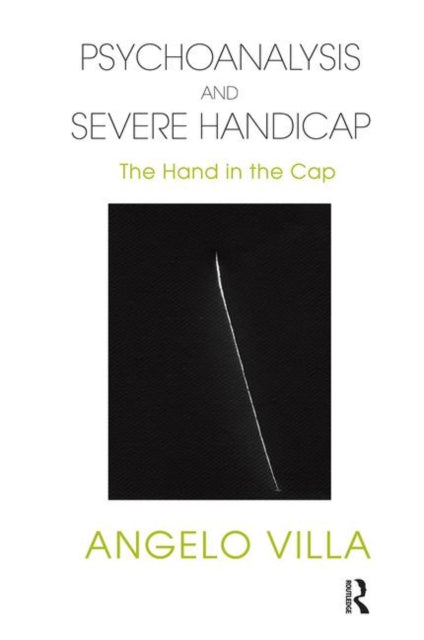 Book cover of: Psychoanalysis and Severe Handicap