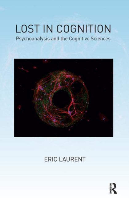 Book cover of: Lost in Cognition. By: Éric Laurent